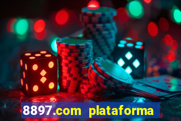 8897.com plataforma de jogos